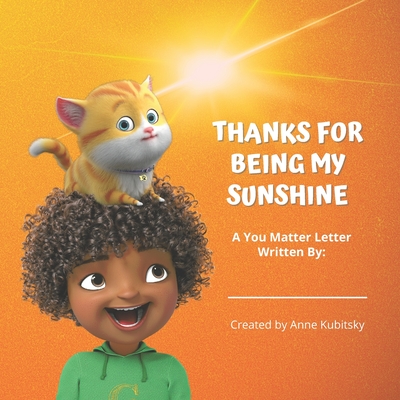 Thanks for Being My Sunshine! - Kubitsky, Anne