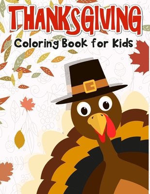 Thanksgiving Coloring Book for Kids: 50 Thanksgiving coloring pages for kids. - Education, K Imagine