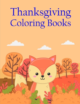 Thanksgiving Coloring Books: Coloring Pages for Boys, Girls, Fun Early Learning, Toddler Coloring Book - Mimo, J K