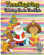 Thanksgiving Coloring Books for Kids: 100 Pages Thanksgiving & Christmas Coloring Books (Jumbo Coloring Books) (Super Fun Coloring Books for Kids)