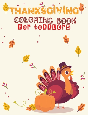 thanksgiving coloring books for toddlers: 50 Happy Thanksgiving Toddlers Coloring activity Book for 8.5x11 Inches - Journal, Second Language