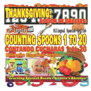 Thanksgiving: Counting Spoons 1 to 20. Bilingual Spanish-English: Accin de Gracias: Contando Cucharas 1 al 20. Bilinge Espaol-Ingls