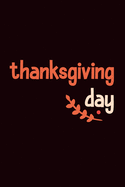 thanksgiving day: notebook for Women Men kids, Grateful all the Time for everything I Have