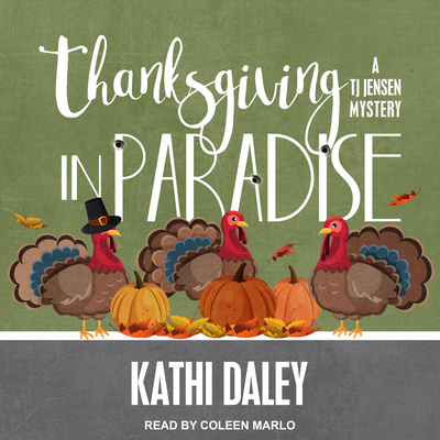 Thanksgiving in Paradise - Daley, Kathi, and Marlo, Coleen (Narrator)