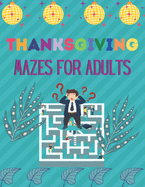 Thanksgiving Mazes for Adults: A Book Type for Adults wonderful and a cute maze brain games niche activity