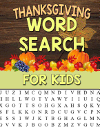 Thanksgiving Word Search for Kids: Large Print Puzzle for Kids: 35 Thanksgiving Themed Word Search Puzzles for Kids Thanksgiving Activity Book