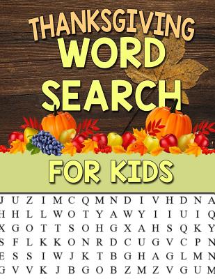 Thanksgiving Word Search for Kids: Large Print Puzzle for Kids: 35 Thanksgiving Themed Word Search Puzzles for Kids Thanksgiving Activity Book - Clemens, Annie