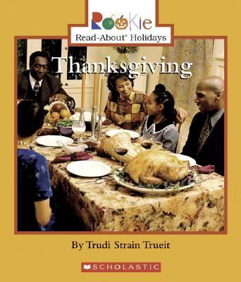 Thanksgiving - Trueit, Trudi Strain, and Minden-Cupp, Cecilia, PH.D. (Consultant editor)