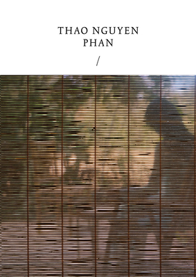 Thao Nguyen Phan: Reincarnations of Shadows - Phan, Thao Nguyen (Editor), and Aspesi, Lucia (Editor), and Griccioli, Fiammetta (Editor)