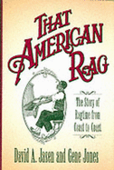That American Rag!: The Story of Ragtime in the United States - Jasen, David A, and Jones, Gene