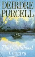 That Childhood Country - Purcell, Deirdre