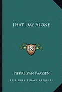 That Day Alone - Van Paassen, Pierre
