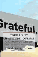 That Gratitude Guy's Daily Gratitude Journal: Author of Happiness Starts with Gratitude & Gratitude Nuggets to Chew on