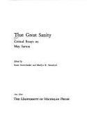 That Great Sanity: Critical Essays on May Sarton - Swartzlander, Susan (Editor), and Mumford, Marilyn R (Editor)