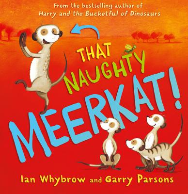 That Naughty Meerkat! - Whybrow, Ian
