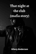 That night at the club (mafia story)