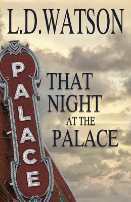 That Night at the Palace - Watson, L D