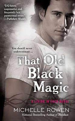 That Old Black Magic - Rowen, Michelle