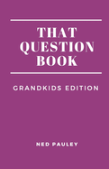 That Question Book: Grandkids Edition