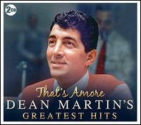 That?s Amor: Dean Martin?s Greatest Hits - Dean Martin