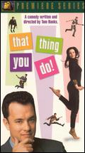 That Thing You Do! - Tom Hanks
