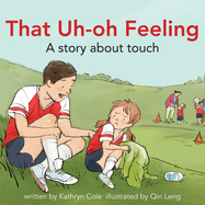 That Uh-Oh Feeling: A Story about Touch