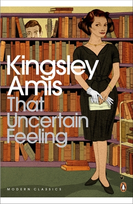 That Uncertain Feeling - Amis, Kingsley