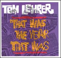 That Was the Year That Was - Tom Lehrer