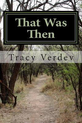 That Was Then - Verdev, Tracy Lee