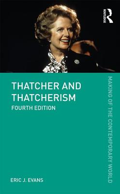 Thatcher and Thatcherism - Evans, Eric J