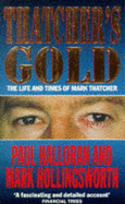 Thatcher's Gold: Life and Times of Mark Thatcher