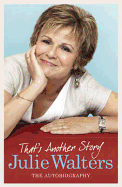 That's Another Story: The Autobiography - Walters, Julie