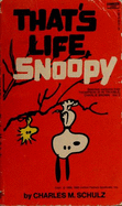 Thats Life Snoopy - Schulz, Charles C