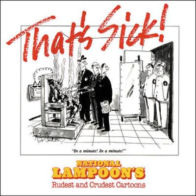 That's Sick! - National Lampoon, and Staff, Of The National Lampoon