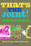 That's the Joint!: The Hip-Hop Studies Reader