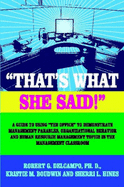 That's What She Said! a Guide to Using "The Office" to Demonstrate Management Parables, Organizational Behavior and Human Resource Management Topics in the Management