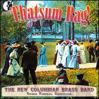 Thatsum Rag! - New Columbian Brass Band; George Foreman (conductor)