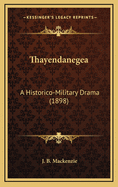 Thayendanegea: A Historico-Military Drama (1898)