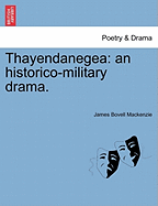 Thayendanegea: An Historico-Military Drama