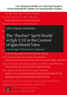 The Pauline Spirit World in Eph 3:10 in the Context of Igbo World View: A Psychological-Hermeneutical Appraisal