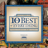 The 10 Best of Everything (Direct Mail Edition): An Ultimate Guide for Travelers