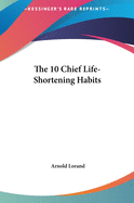 The 10 Chief Life-Shortening Habits