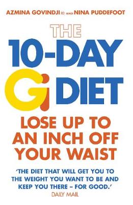 The 10-Day Gi Diet: Lose up to an inch off your waist - Govindji, Azmina, and Puddefoot, Nina