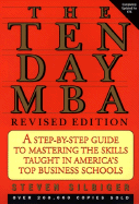 The 10-day MBA : a step-by-step guide to mastering the business skills taught in top business schools. - Silbiger, Steven