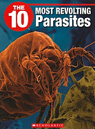 The 10 Most Revolting Parasites