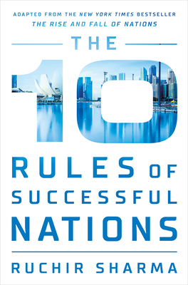 The 10 Rules of Successful Nations - Sharma, Ruchir