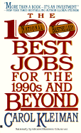 The 100 Best Jobs for the 1990s and Beyond - Kleiman, Carol