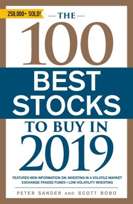 The 100 Best Stocks to Buy in 2019 - Sander, Peter, and Bobo, Scott