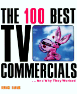 The 100 Best TV Commercials: And Why They Worked