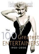 The 100 Greatest Entertainers 1950-2000 - Entertainment Weekly